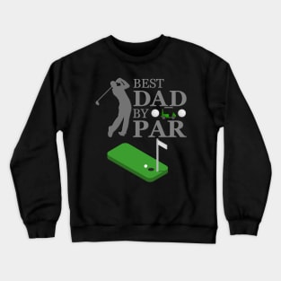 Best Dad By, Par Golfer Dad, Worlds Best Golf, Golfer, Golf, Golf Dad Birthday, Golf Dad Gifts, Golf Dad Shirt, Golf Dad Present, Crewneck Sweatshirt